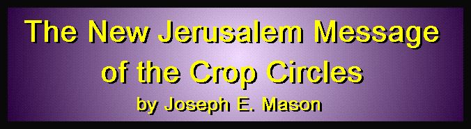 Article Title: The New Jerusalem Message of the Crop Circles